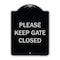 Signmission Designer Series-Please Keep Gate Closedplease Keep Gate Closed, 24" x 18", BS-1824-9789 A-DES-BS-1824-9789 - alternate 1